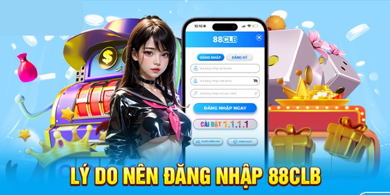 Đăng nhập 88clb – Trải nghiệm cá cược minh bạch rõ ràng